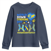 World Down Syndrome Day Youth Sweatshirt Blue Yellow Ribbon Down Right Perfect Awareness Support