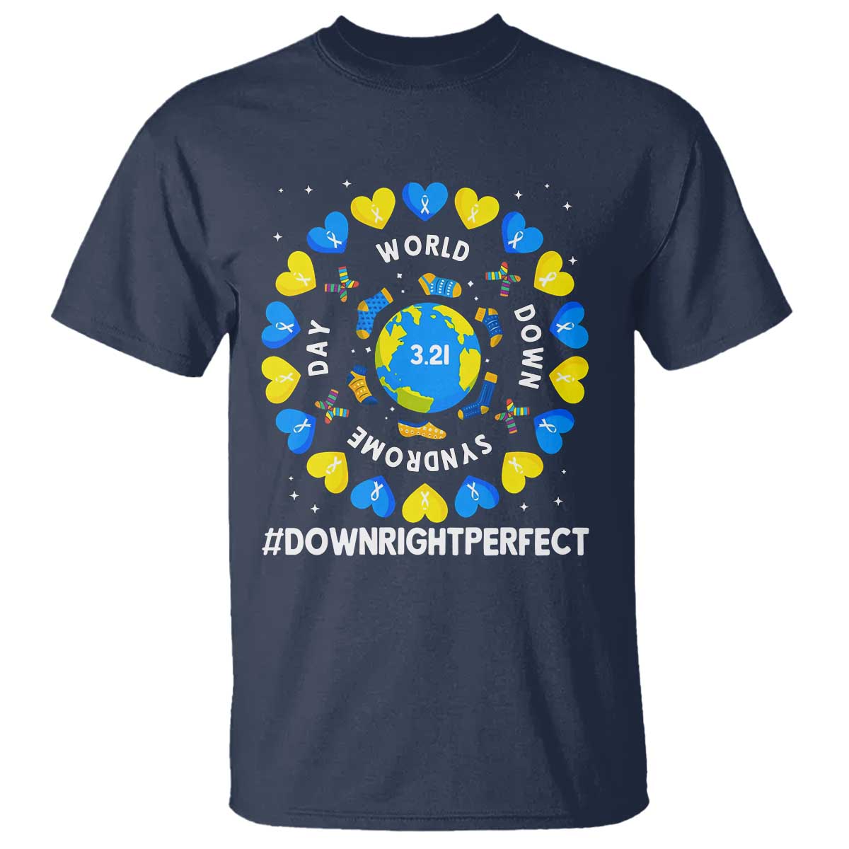 World Down Syndrome Day T Shirt 321 Awareness Support Blue Yellow Ribbon Down Right Perfect