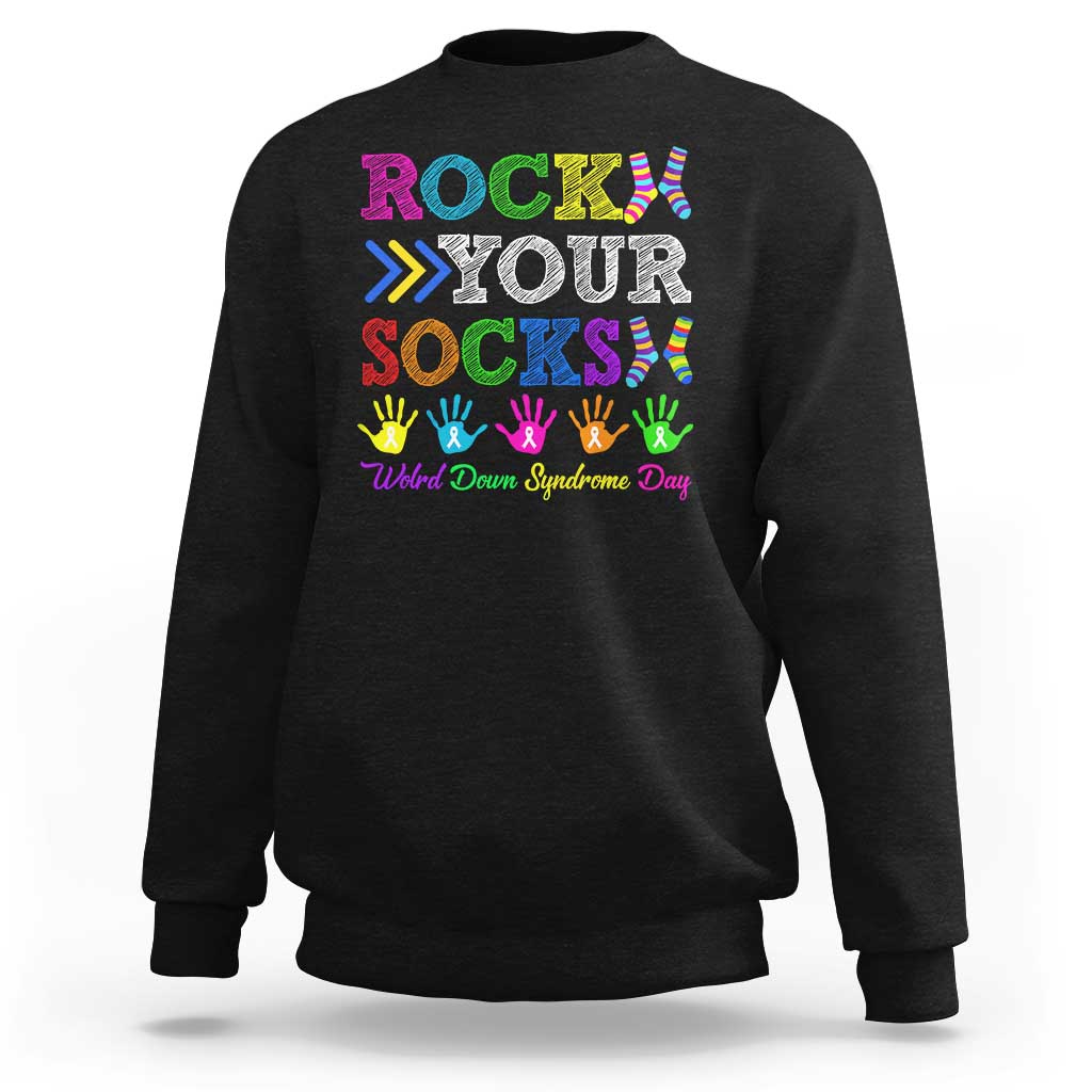 World Down Syndrome Day Sweatshirt Rock Your Socks Awareness Support 321