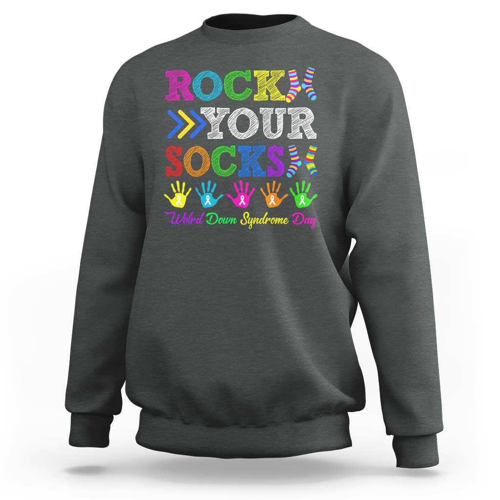 World Down Syndrome Day Sweatshirt Rock Your Socks Awareness Support 321