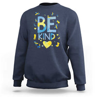 World Down Syndrome Day Sweatshirt Awareness Support Blue Yellow Ribbon Be Nice Kind