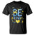 World Down Syndrome Day T Shirt Awareness Support Blue Yellow Ribbon Be Nice Kind