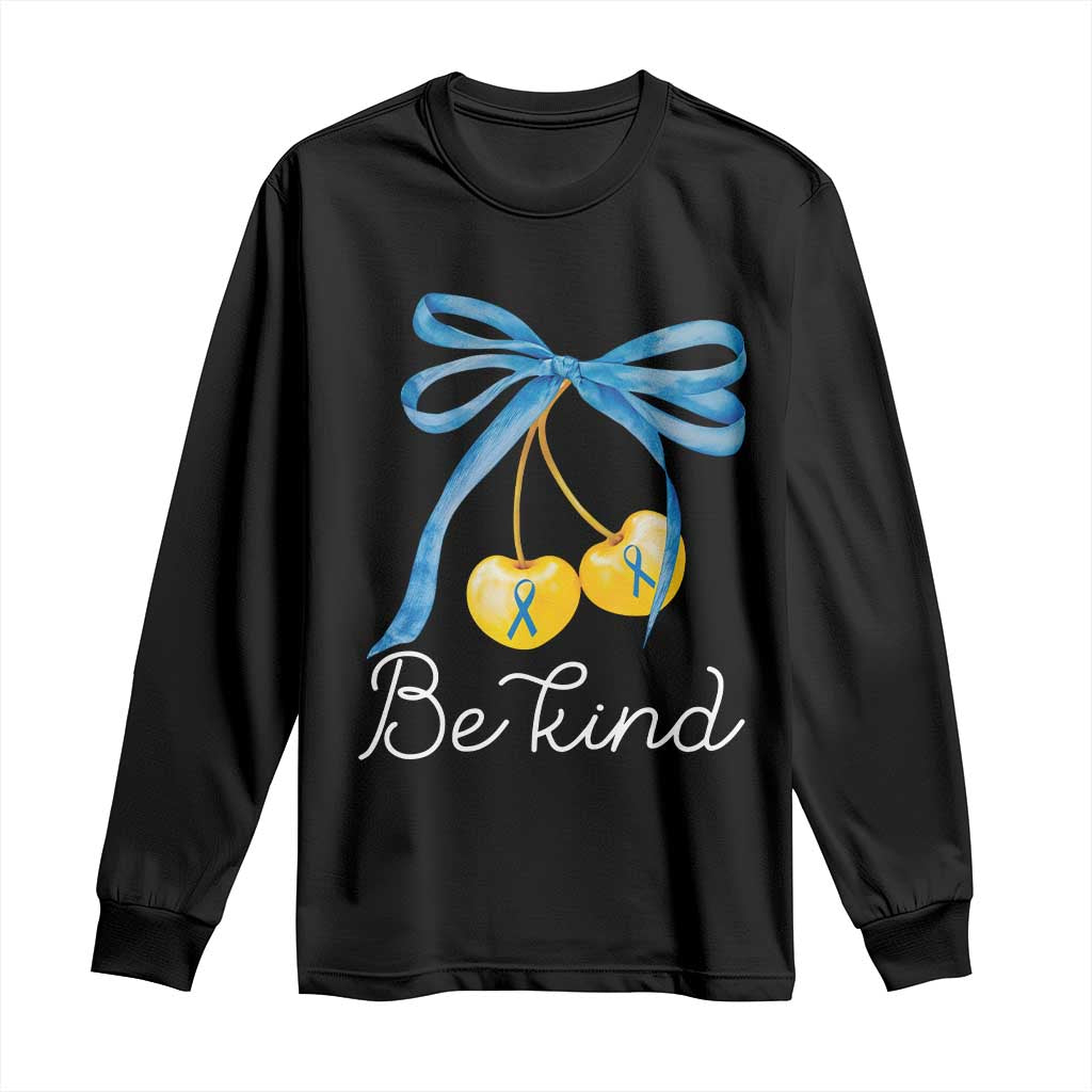 World Down Syndrome Day Long Sleeve Shirt Blue Yellow Cherry Bow Coquette Be Kind