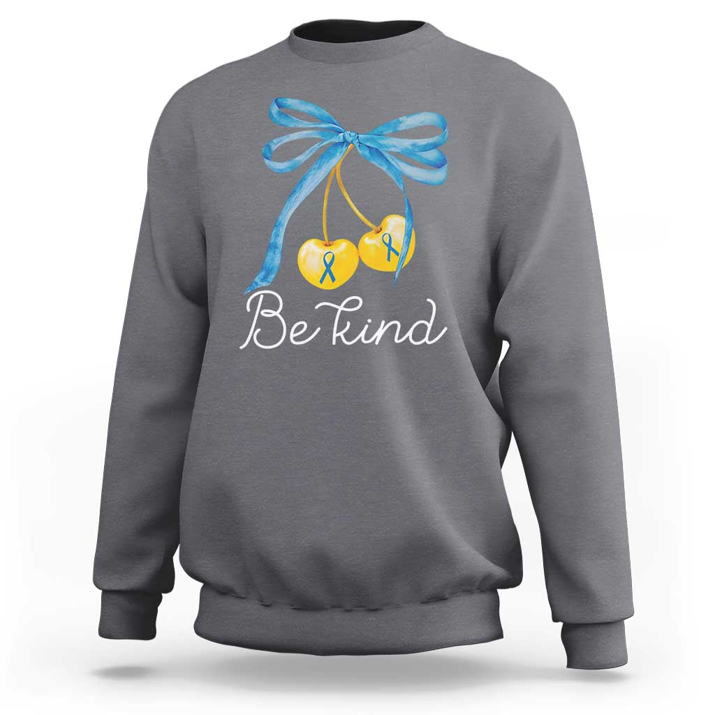World Down Syndrome Day Sweatshirt Blue Yellow Cherry Bow Coquette Be Kind