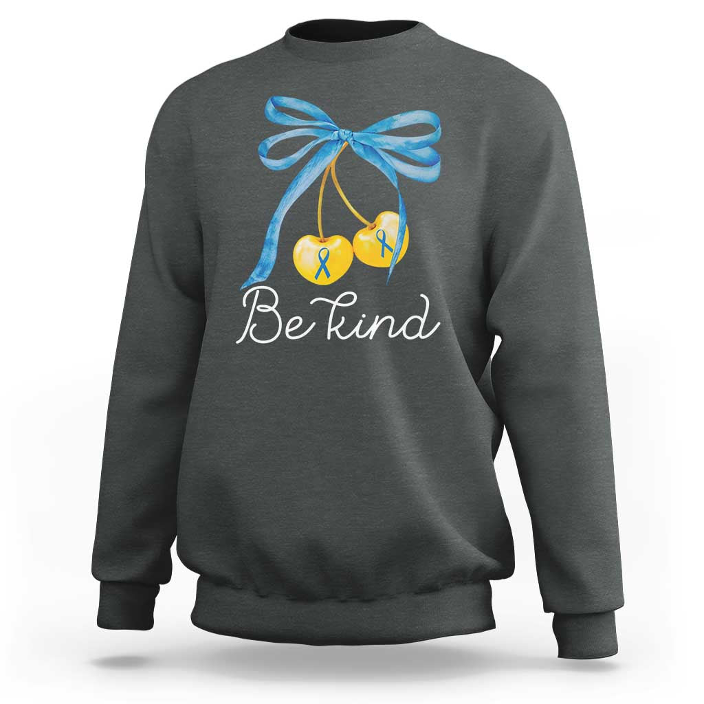 World Down Syndrome Day Sweatshirt Blue Yellow Cherry Bow Coquette Be Kind