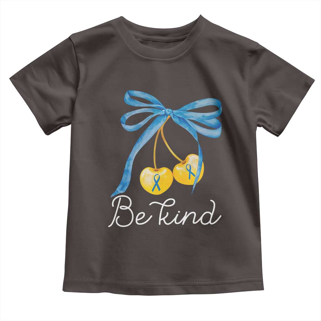 World Down Syndrome Day Toddler T Shirt Blue Yellow Cherry Bow Coquette Be Kind