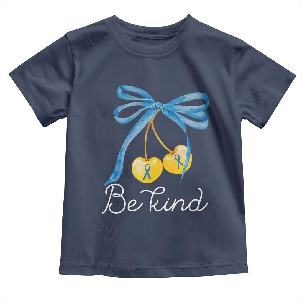 World Down Syndrome Day Toddler T Shirt Blue Yellow Cherry Bow Coquette Be Kind