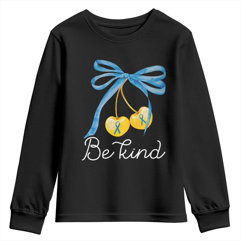 World Down Syndrome Day Youth Sweatshirt Blue Yellow Cherry Bow Coquette Be Kind