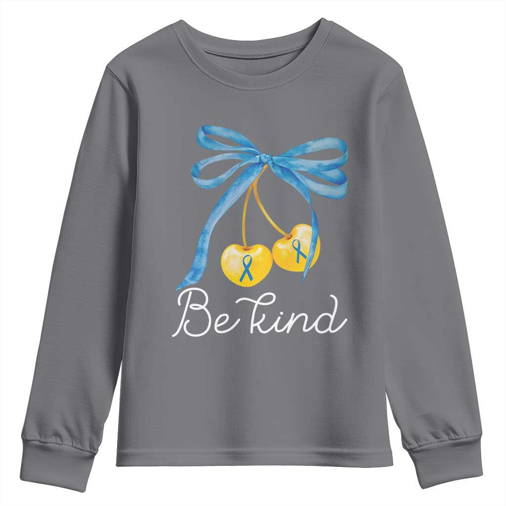 World Down Syndrome Day Youth Sweatshirt Blue Yellow Cherry Bow Coquette Be Kind