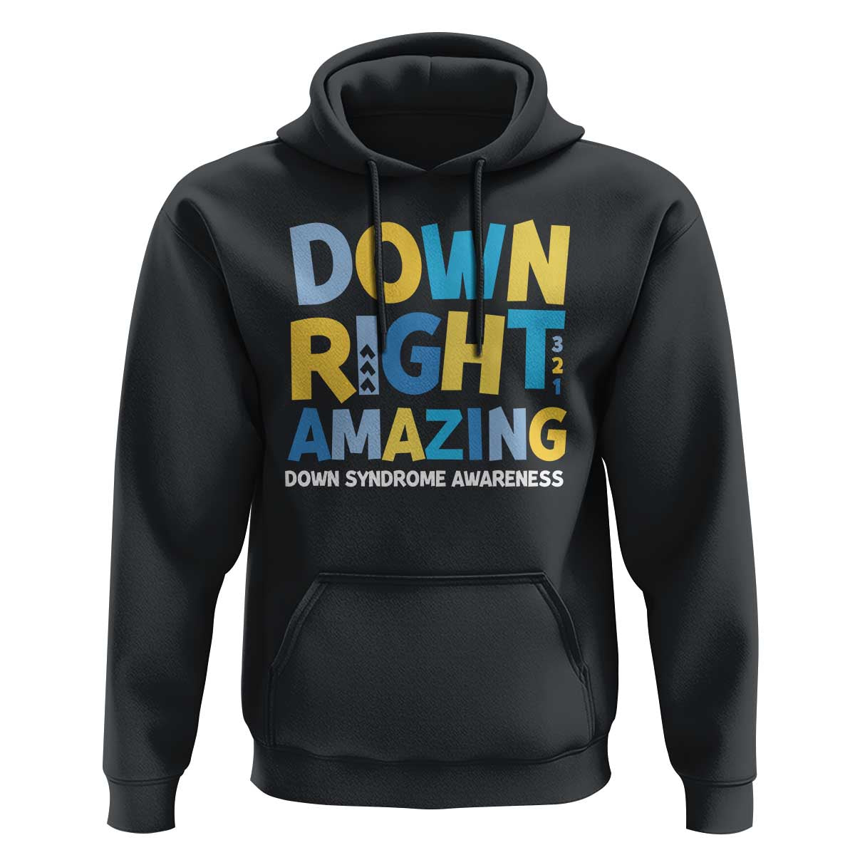 World Down Syndrome Day Hoodie 321 Awareness Support Down Right Amazing Three Arrows