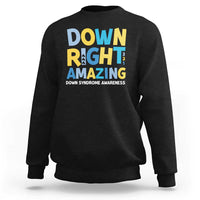 World Down Syndrome Day Sweatshirt 321 Awareness Support Down Right Amazing Three Arrows