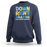 World Down Syndrome Day Sweatshirt 321 Awareness Support Down Right Amazing Three Arrows