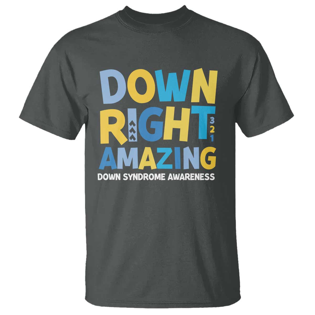 World Down Syndrome Day T Shirt 321 Awareness Support Down Right Amazing Three Arrows