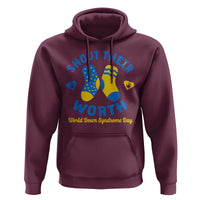 World Down Syndrome Day Hoodie 321 Awareness Support Shout Their Worth