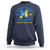 World Down Syndrome Day Sweatshirt 321 Awareness Support Shout Their Worth