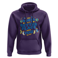 World Down Syndrome Day Hoodie 321 Awareness Support The World Is Better With You
