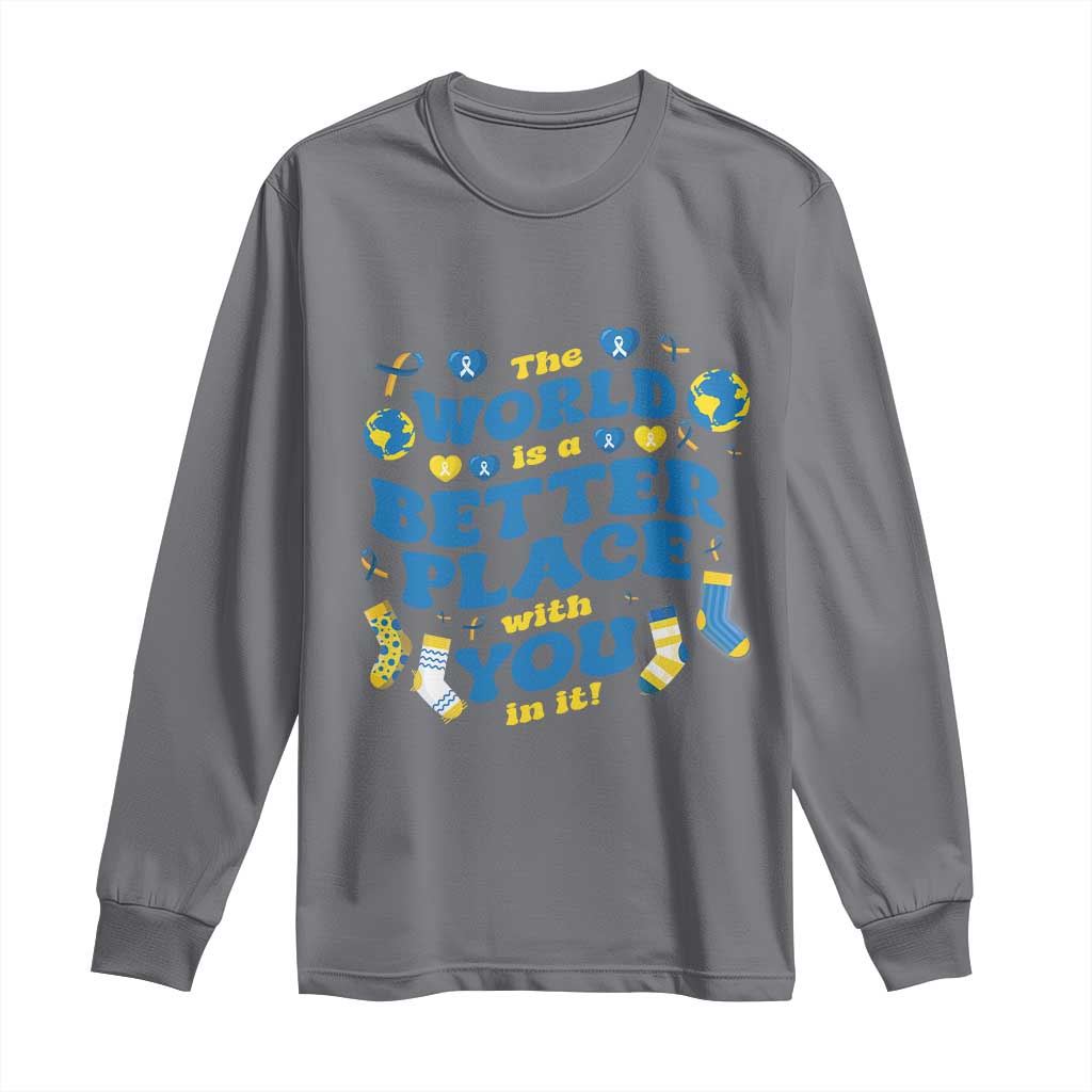 World Down Syndrome Day Long Sleeve Shirt 321 Awareness Support The World Is Better With You