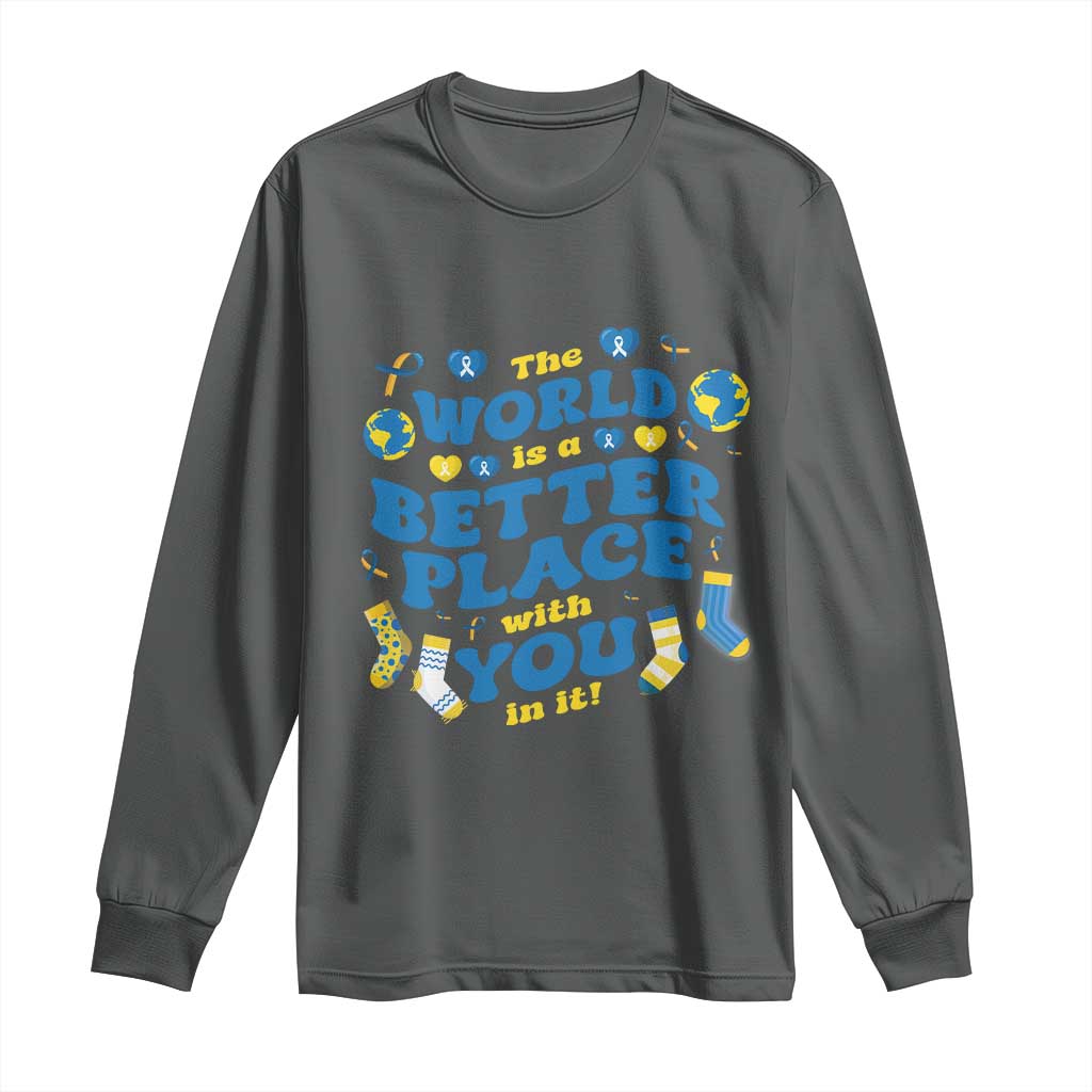World Down Syndrome Day Long Sleeve Shirt 321 Awareness Support The World Is Better With You