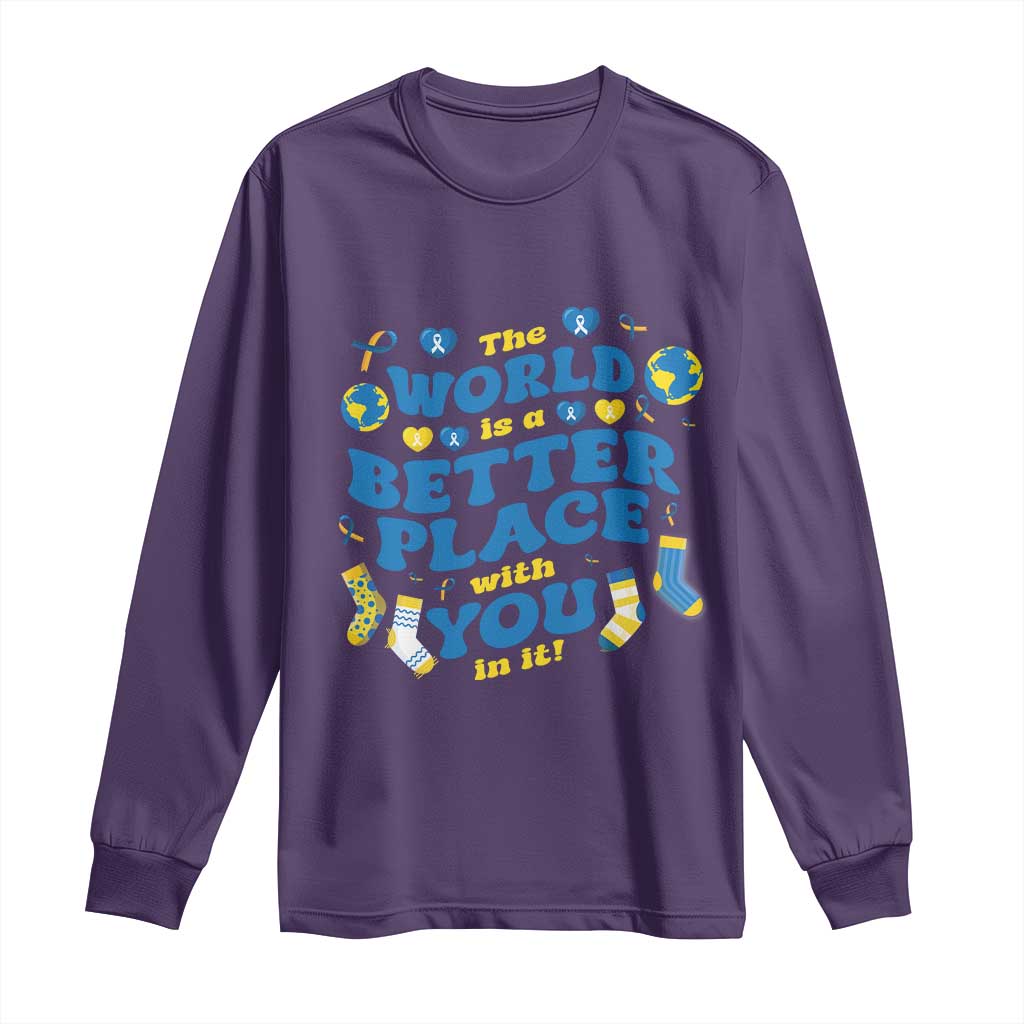 World Down Syndrome Day Long Sleeve Shirt 321 Awareness Support The World Is Better With You