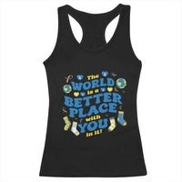 World Down Syndrome Day Racerback Tank Top 321 Awareness Support The World Is Better With You