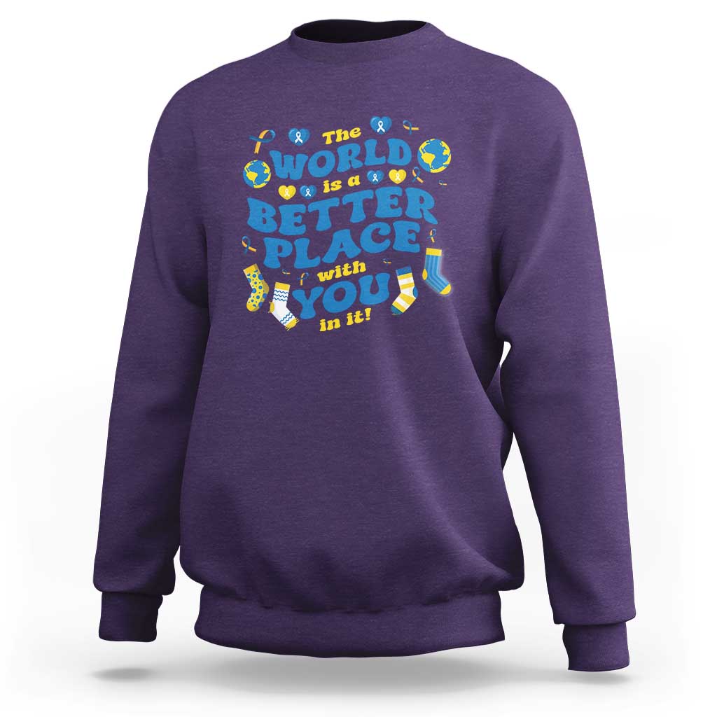 World Down Syndrome Day Sweatshirt 321 Awareness Support The World Is Better With You