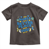World Down Syndrome Day Toddler T Shirt 321 Awareness Support The World Is Better With You