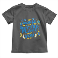 World Down Syndrome Day Toddler T Shirt 321 Awareness Support The World Is Better With You