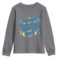 World Down Syndrome Day Youth Sweatshirt 321 Awareness Support The World Is Better With You
