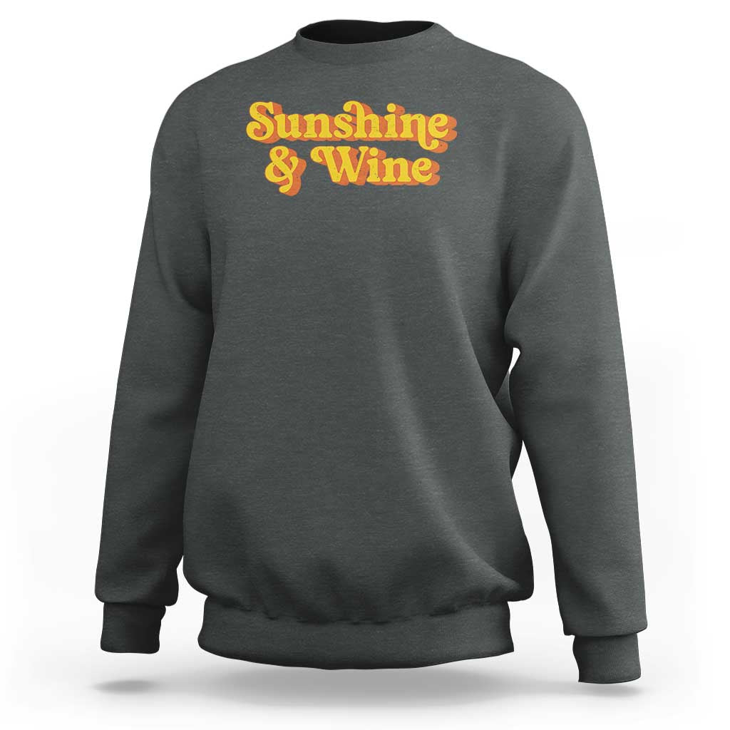 Funny Drinking Sweatshirt Sunshine & Wine Retro Drinking Summer Vintage 70's