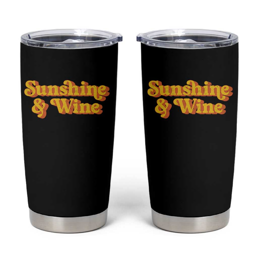 Funny Drinking Tumbler Cup Sunshine & Wine Retro Drinking Summer Vintage 70's