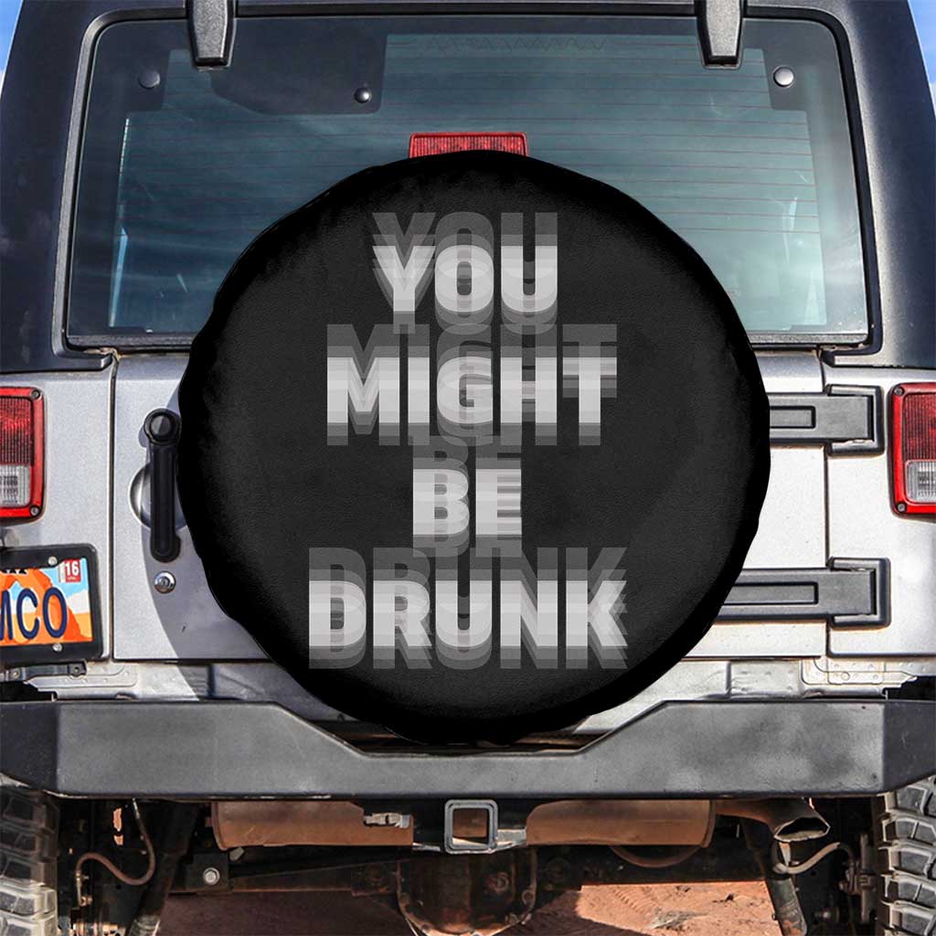 Funny Drinking Spare Tire Cover Wine Humor You Might Be Drunk