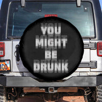 Funny Drinking Spare Tire Cover Wine Humor You Might Be Drunk