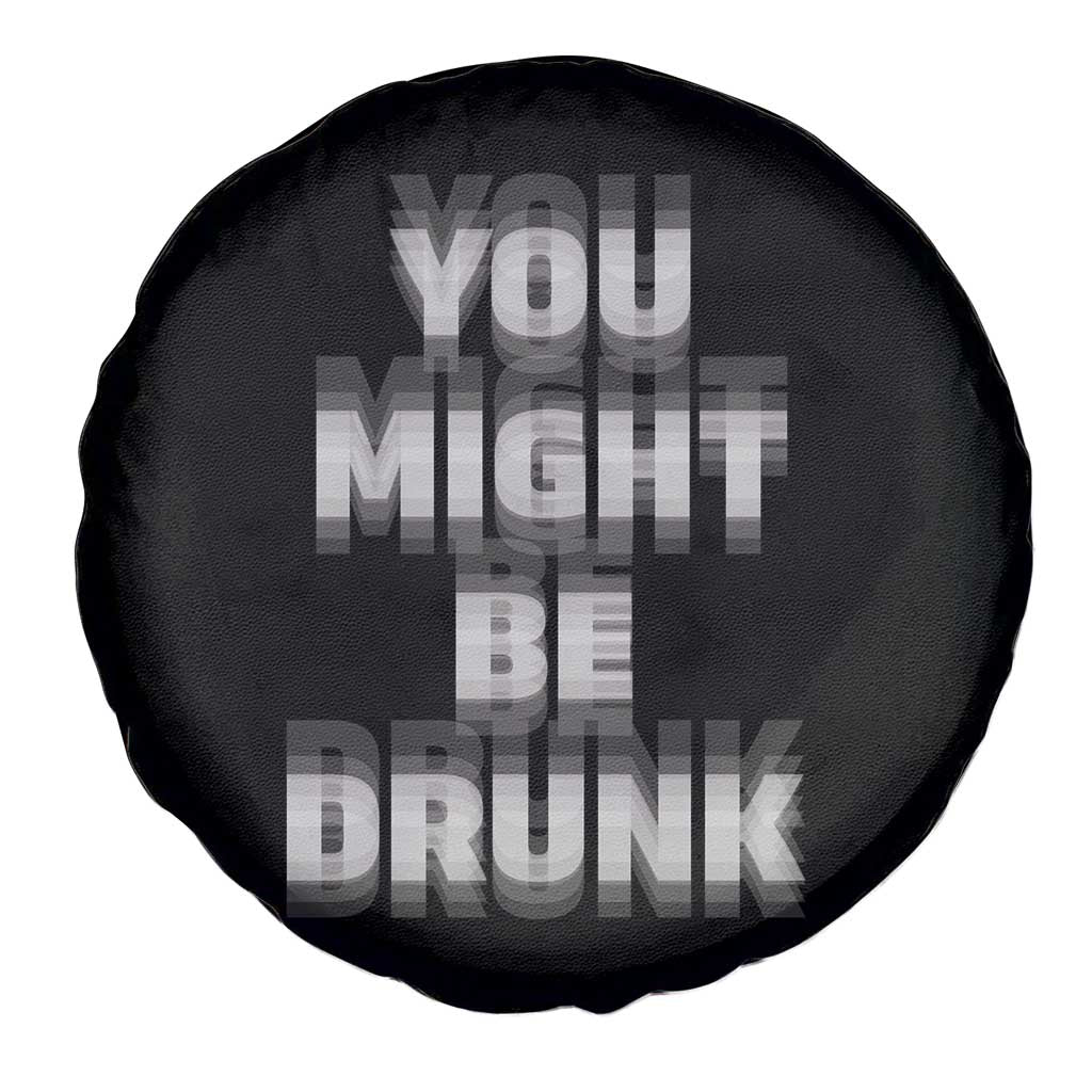 Funny Drinking Spare Tire Cover Wine Humor You Might Be Drunk