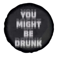 Funny Drinking Spare Tire Cover Wine Humor You Might Be Drunk