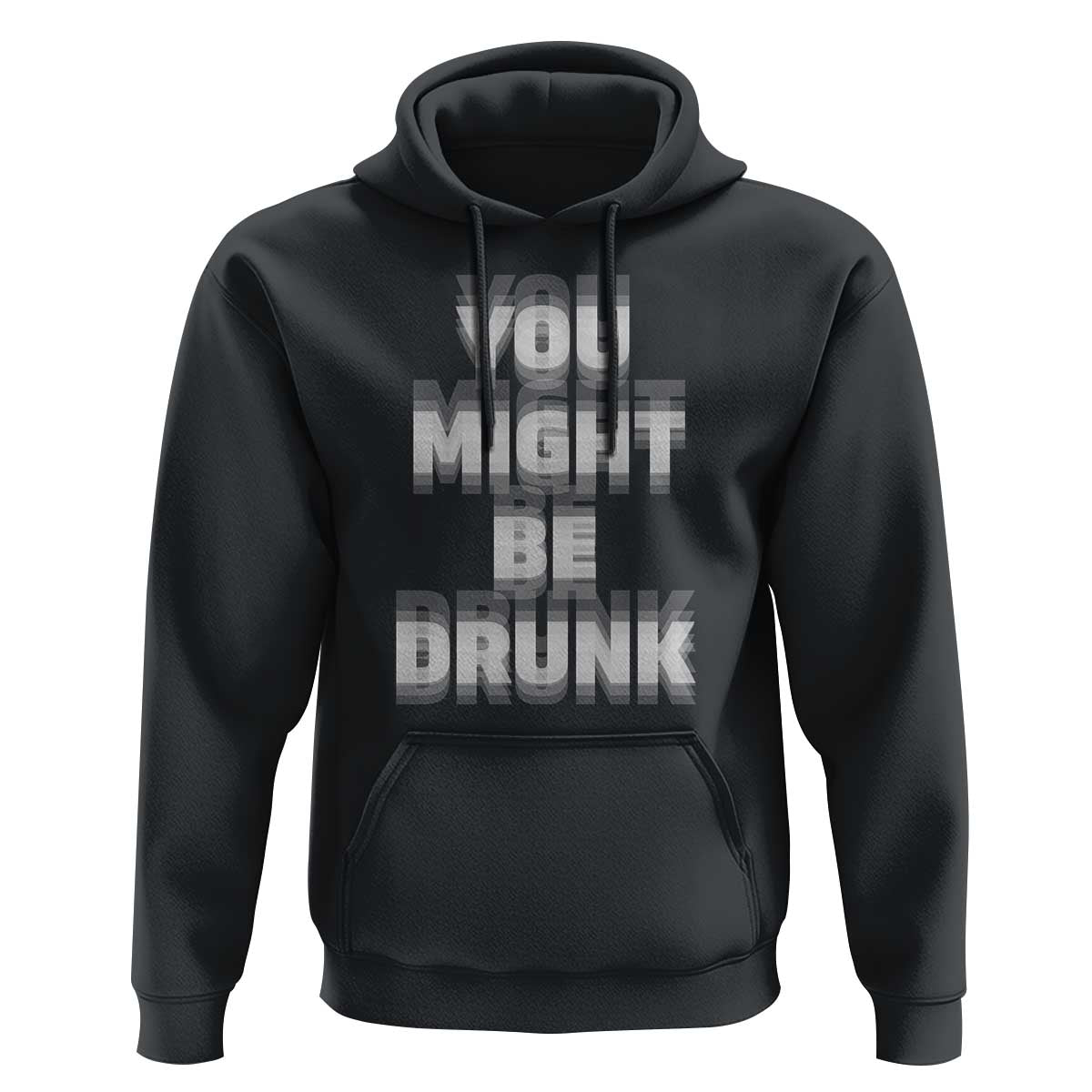 Funny Drinking Hoodie Wine Humor You Might Be Drunk