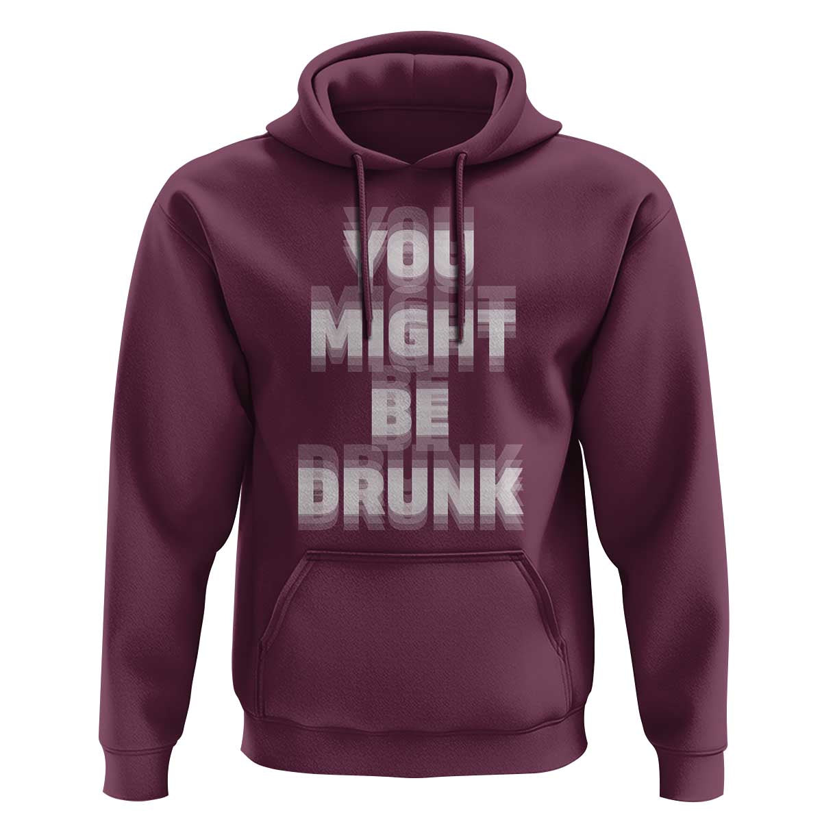 Funny Drinking Hoodie Wine Humor You Might Be Drunk