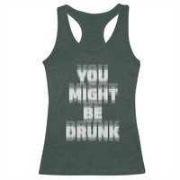 Funny Drinking Racerback Tank Top Wine Humor You Might Be Drunk