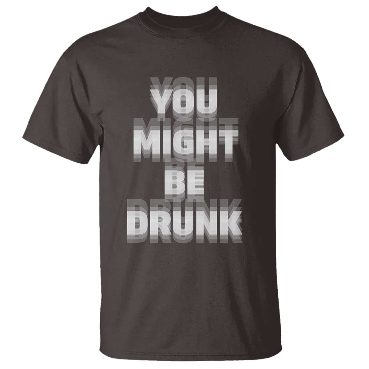 Funny Drinking T Shirt Wine Humor You Might Be Drunk