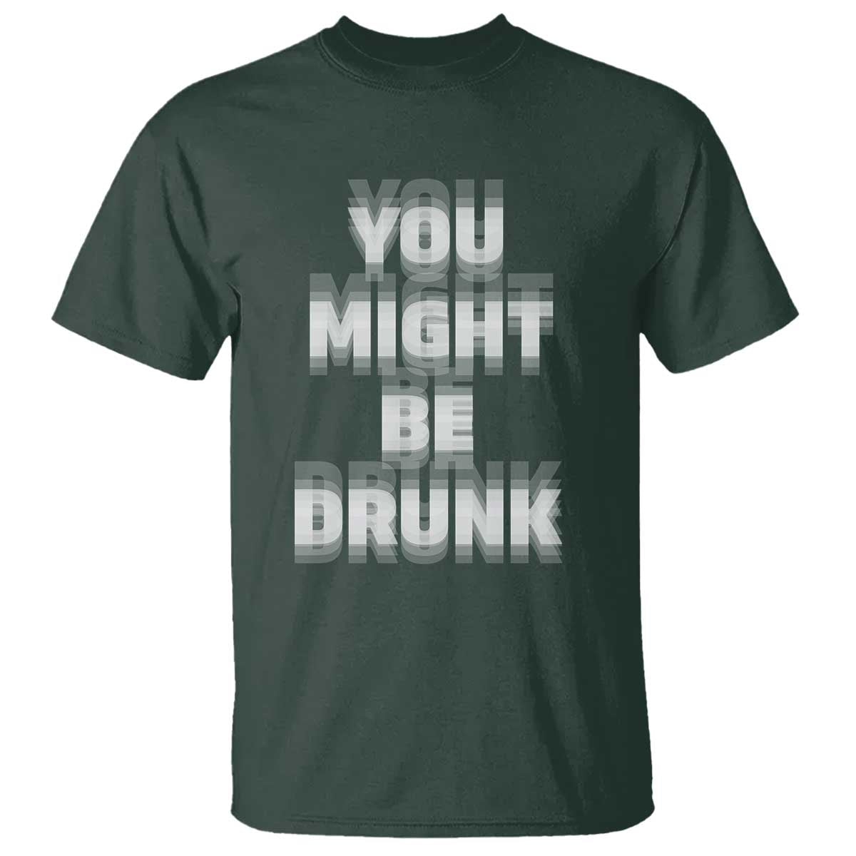 Funny Drinking T Shirt Wine Humor You Might Be Drunk