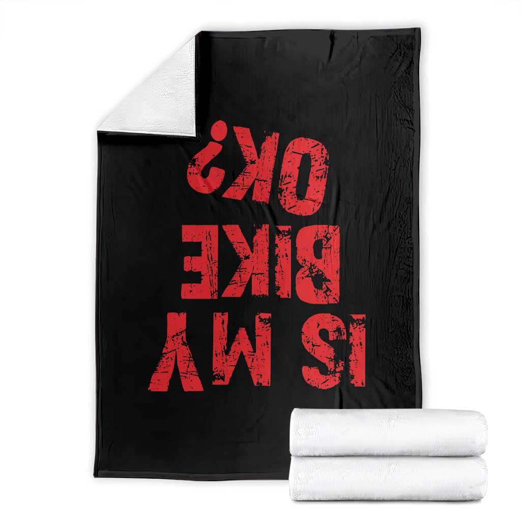 Is My Bike OK? Funny Motorcycle Dirt Bike Biker Throw Blanket Funny Mountain Biking Biker Cycling
