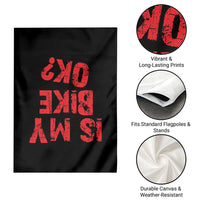 Is My Bike OK? Funny Motorcycle Dirt Bike Biker Garden Flag Funny Mountain Biking Biker Cycling