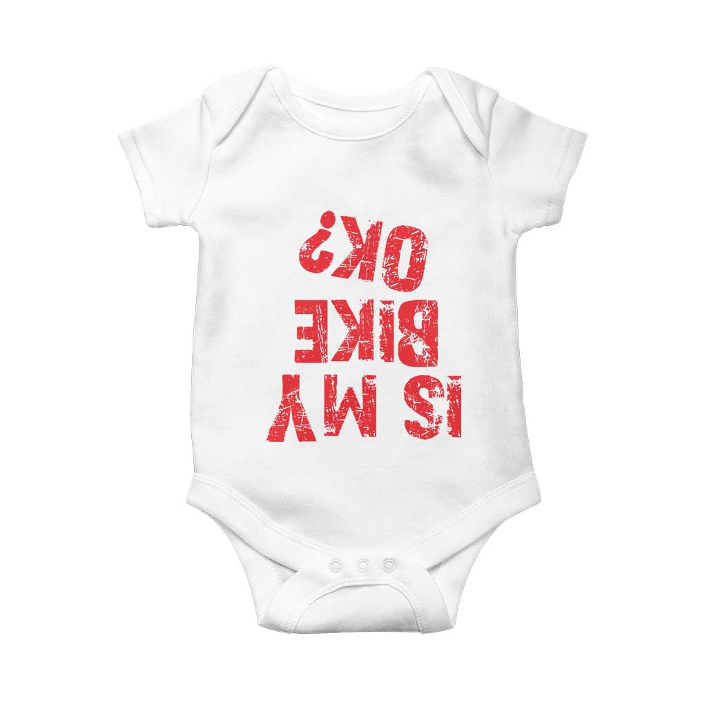 Is My Bike OK? Funny Motorcycle Dirt Bike Biker Baby Onesie Funny Mountain Biking Biker Cycling