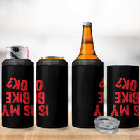 Is My Bike OK? Funny Motorcycle Dirt Bike Biker 4 in 1 Can Cooler Tumbler Funny Mountain Biking Biker Cycling