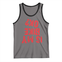 Is My Bike OK? Funny Motorcycle Dirt Bike Biker Tank Top Funny Mountain Biking Biker Cycling