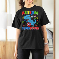 Autism Awareness Is My Superpower T Shirt For Women Cute Dinosaur Dino Kids Boys