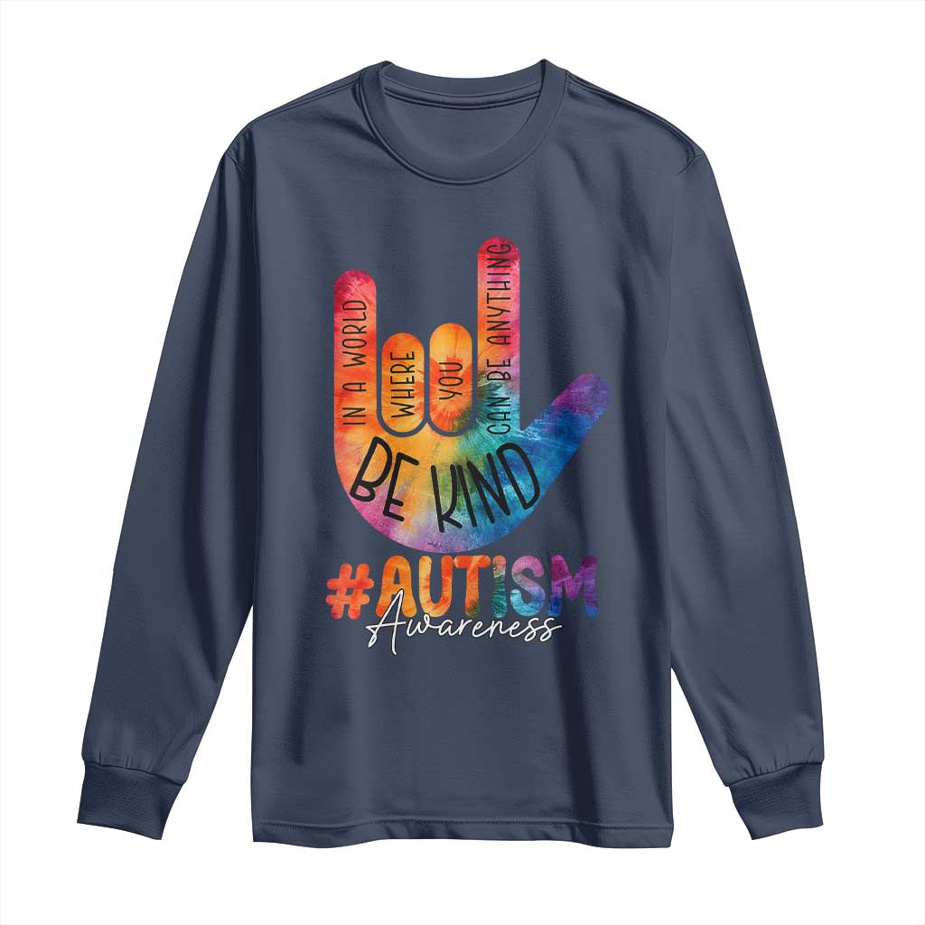Be Kind ASL Autism Awareness Long Sleeve Shirt Love Sign Language Hand Tie Dye
