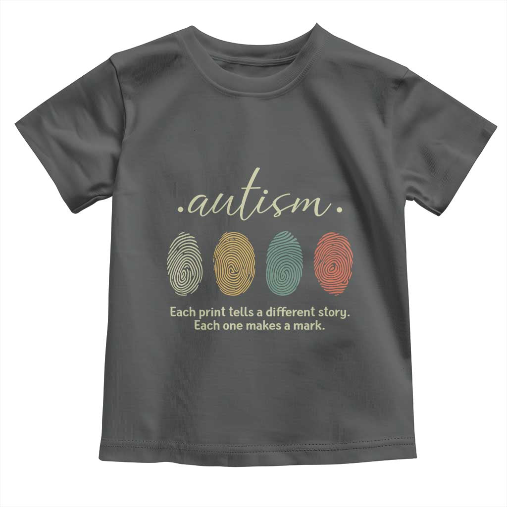 Retro Fingerprint Autism Awareness Toddler T Shirt Each Print Tells A Different Story