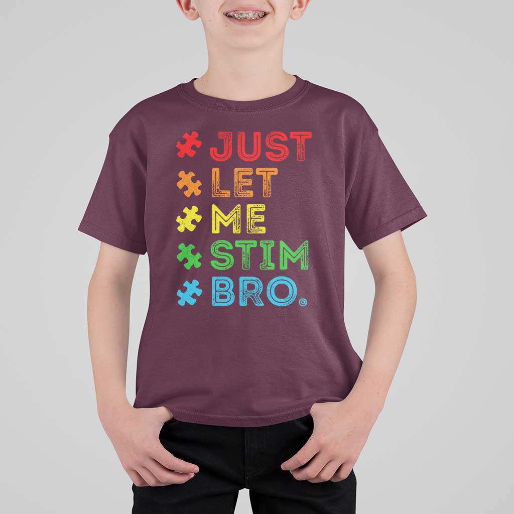 Funny Autism Awareness Acceptance T Shirt For Kid Just Let Me Stim Bro Retro