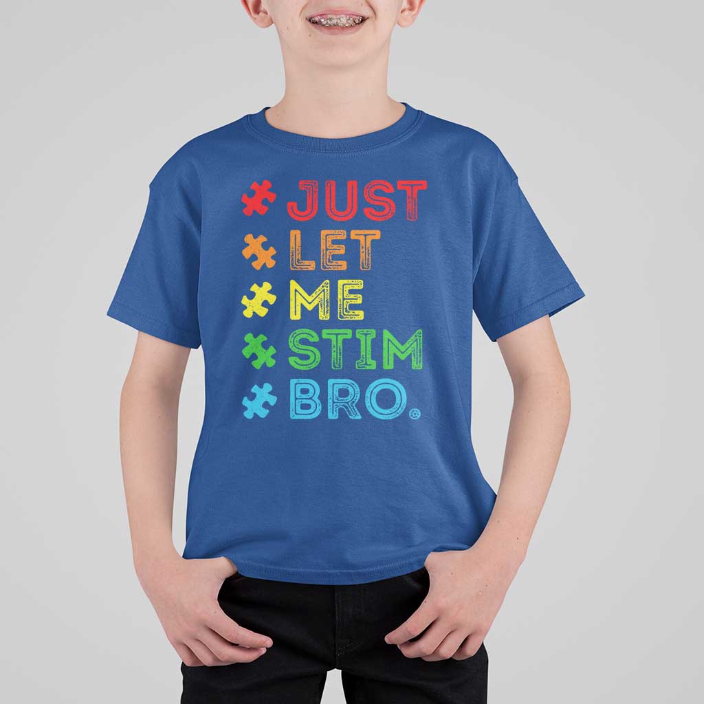 Funny Autism Awareness Acceptance T Shirt For Kid Just Let Me Stim Bro Retro
