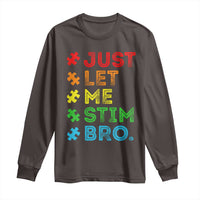 Funny Autism Awareness Acceptance Long Sleeve Shirt Just Let Me Stim Bro Retro